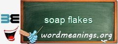 WordMeaning blackboard for soap flakes